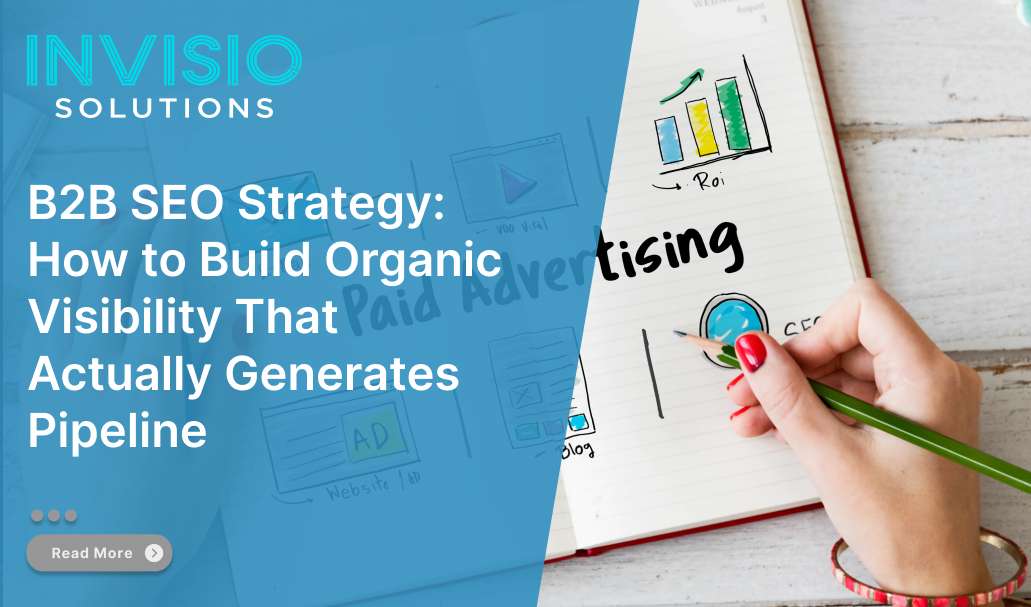 B2B SEO Strategy: How to Build Organic Visibility That Actually Generates Pipeline