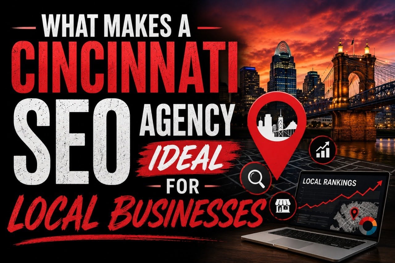 What Makes a Cincinnati SEO Agency Ideal for Local Businesses